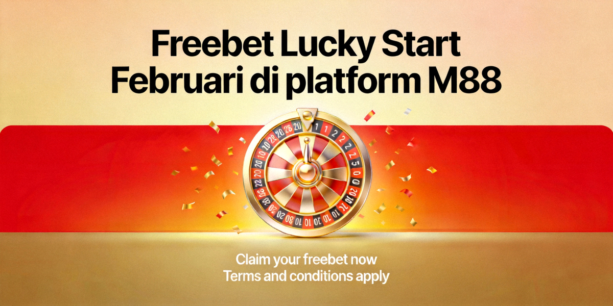 Freebet Lucky Start Februari di platform M88